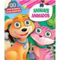 Livro Bichinhos Olhos Divertidos : ANIMAIS ANIMADOS